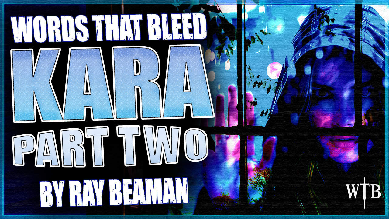 Kara: Part Two