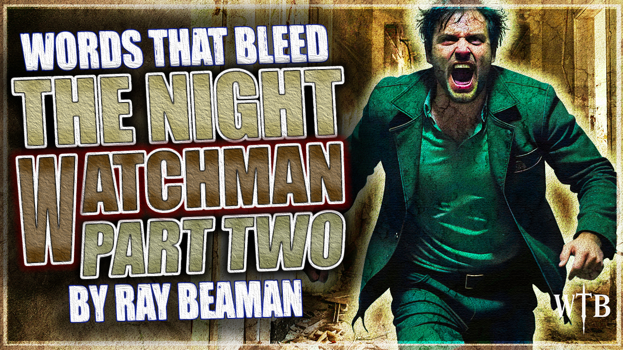 The Nightwatchman: Part Two